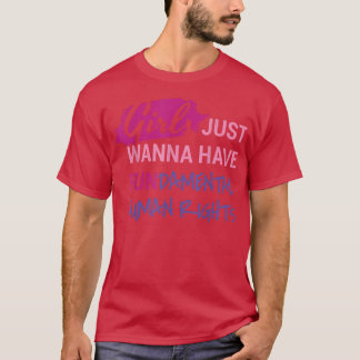 Girls Just Want To Have Fundamental Rights Funny25 T-Shirt