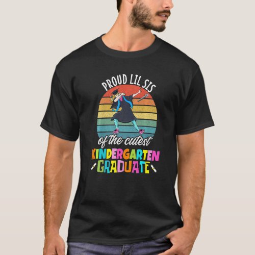 Girls Kindergarten Graduation Proud Lil Sis Dabbin T_Shirt