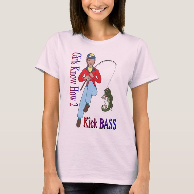 Girls Know How 2 Kick Bass T-Shirt (Front)