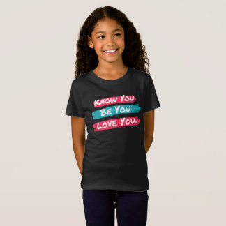 Girl's Know You Be You Love You® Tee