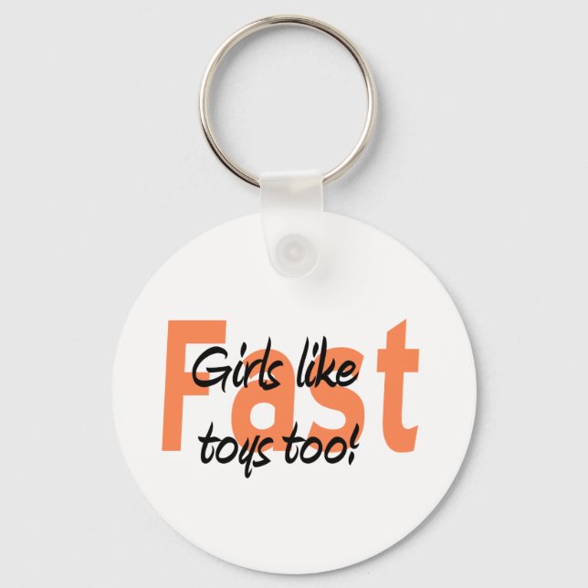 girls like fast toys too keychain (Front)