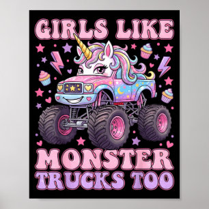 Girls like monster trucks too cute unicorn for poster