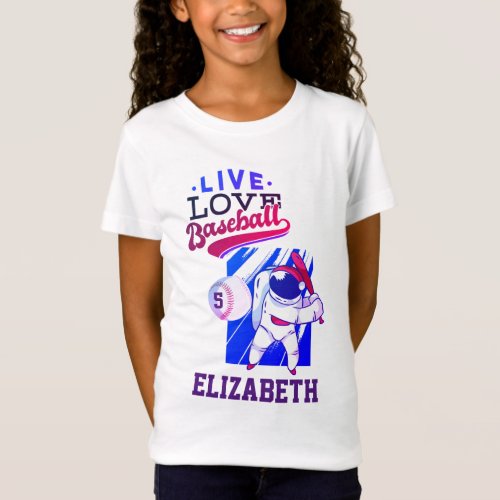 Girls Live Love BASEBALL ASTRONAUT AGE and NAME T_Shirt