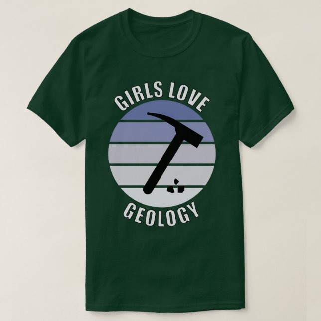 Girls Love Geology 17 T-Shirt (Design Front)