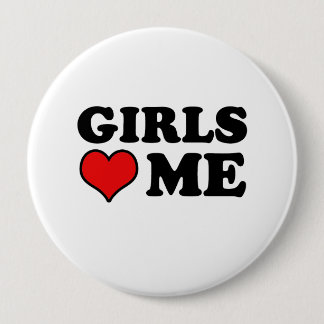Girls Love Me Pinback Button