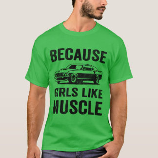 Girls Love Muscle Classic Car retro T-Shirt