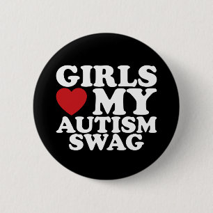 Girls Love My Autism Swag Awareness Heart Button
