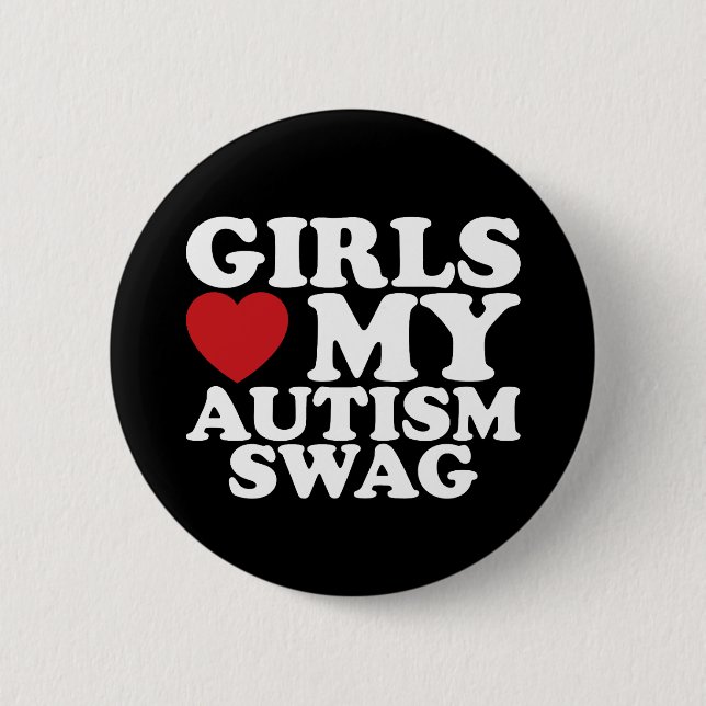 Girls Love My Autism Swag Awareness Heart Button (Front)