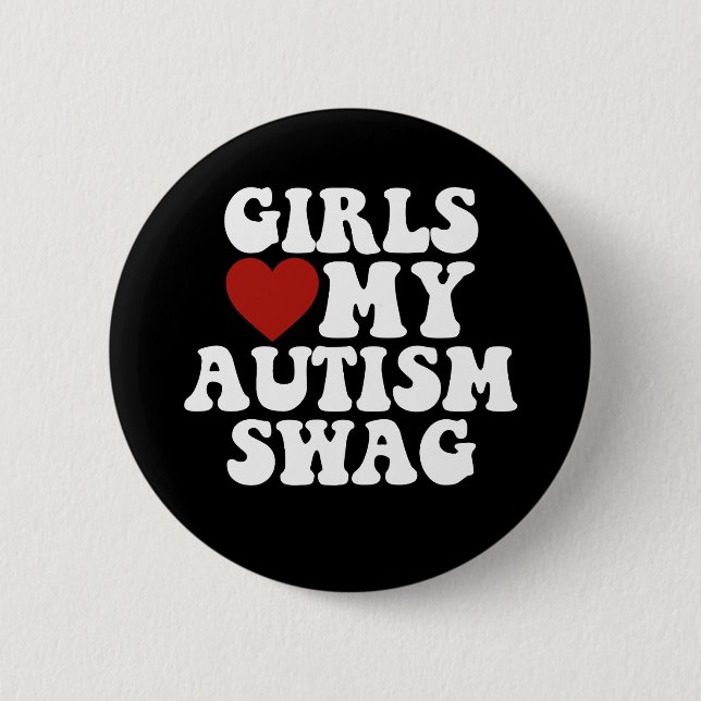 Girls Love My Autism Swag Funny Autistic Boy Gifts Button (Front)