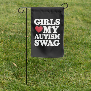 Girls Love My Autism Swag Funny Awareness Garden Flag