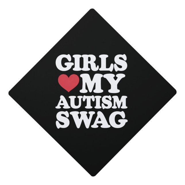 Girls Love My Autism Swag Funny Awareness Graduation Cap Topper (Front)