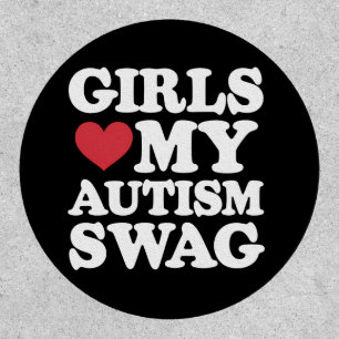 Girls Love My Autism Swag Funny Awareness Patch