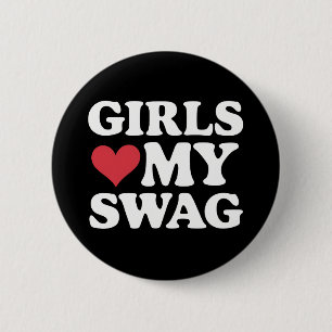 Girls Love My Swag Heart Valentine's Day Button
