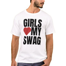 Girls love my swag