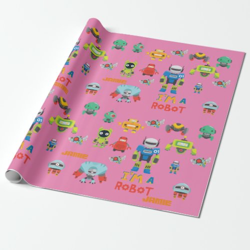 Girls Love Robots Pink Cute Cartoon Named Wrapping Paper