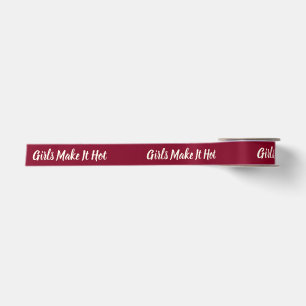 Girls Make It Hot–Bold Burgundy Feminine Aesthetic Satin Ribbon