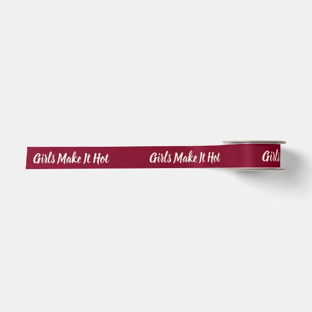 Girls Make It Hot–Bold Burgundy Feminine Aesthetic Satin Ribbon (Front)