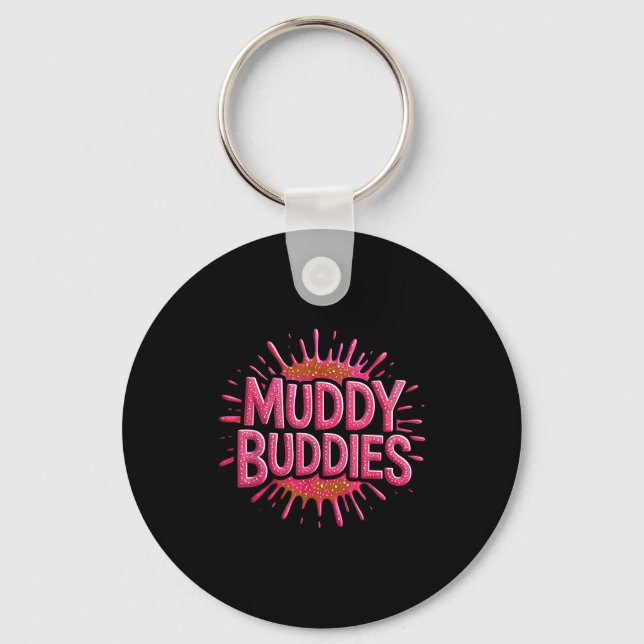 Girls muddy buddies mud run mudder queen mudding keychain (Front)