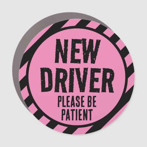 Girls New Driver Car Magnet Please be Patient Sign