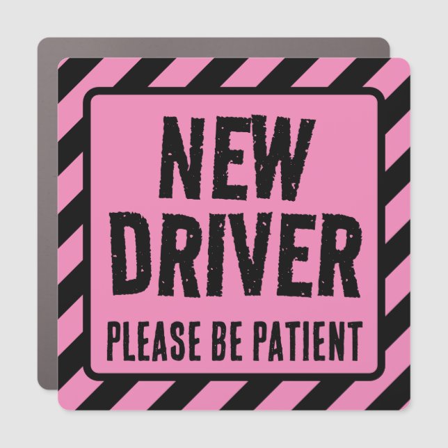 Girls New Driver Car Magnet Please be Patient Sign (Front)