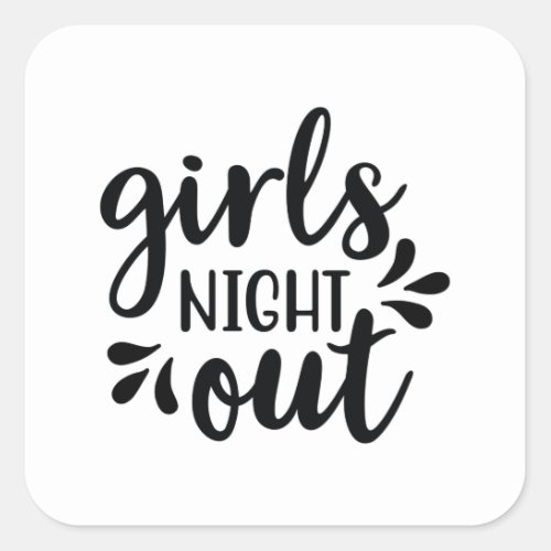 Girls night out square sticker