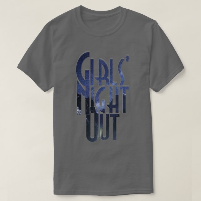 Girls Night Out T-Shirt (Design Front)