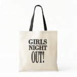 Girls Night Out  T-shirts and gifts Tote Bag
