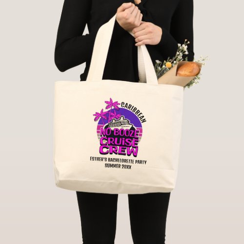 Girls NO BOOZE CRUISE CREW Bachelorette Party Large Tote Bag