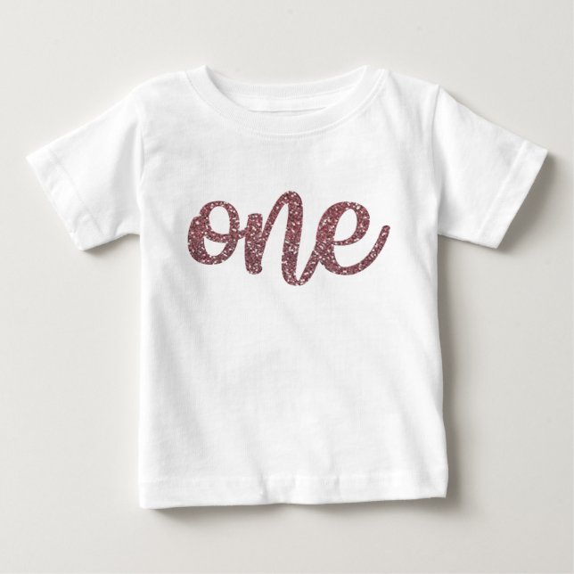 Girls One First Birthday Rose Gold Glitter Baby T-Shirt (Front)