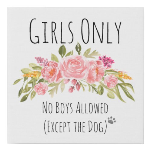 girls only no boys allowed except the dog canvas