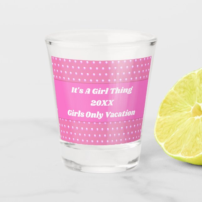 Girls Only Vacation Cute Pink Polka Dot Getaway Shot Glass (Front)