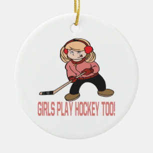 Girls Play Hockey Too Ceramic Ornament