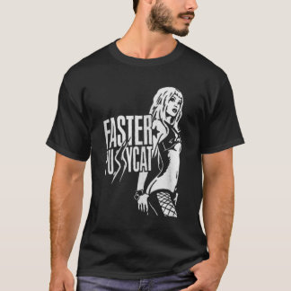 girls pussycat 09 Faster Pussycat best trending T-Shirt