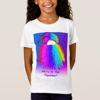 Girl's Rainbow Gnome: We're in This Together T-Shirt