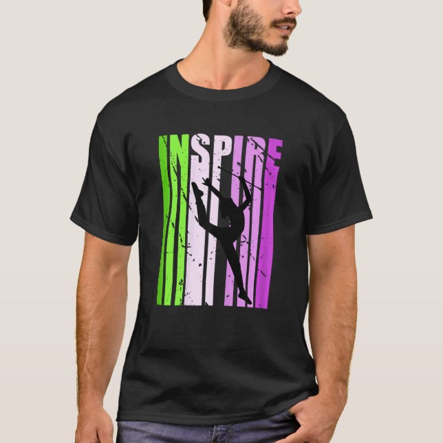Girls Rhythmic Gymnastics Inspire Daughter Fan Fem T-Shirt (Front)
