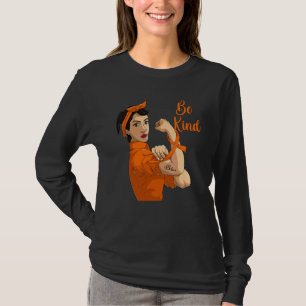 Girls Rosie The Riveter Kindness Day  Women Be Kin T-Shirt