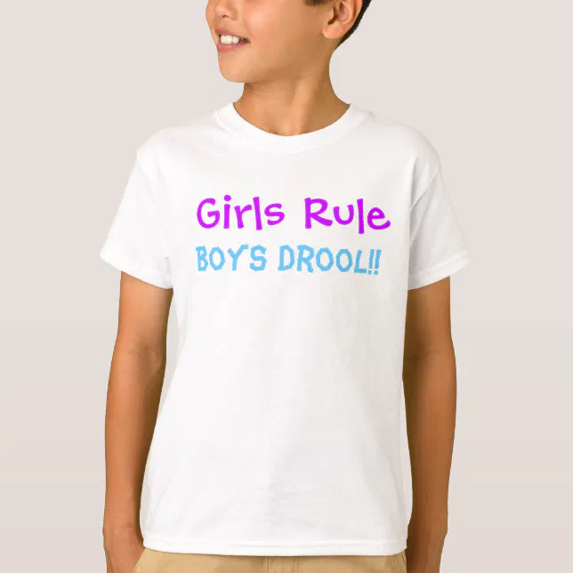 girls-rule-boys-drool-t-shirt-zazzle