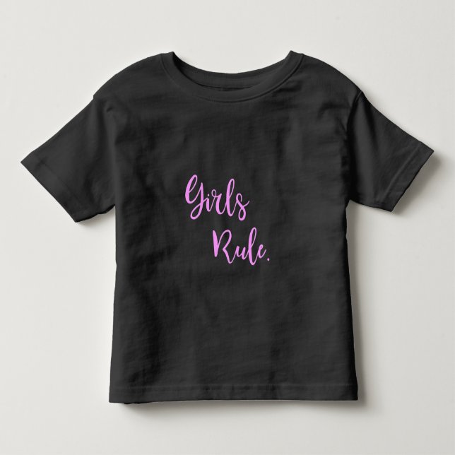 Girls Rule - Pink Text Inspirational Cute Toddler T-shirt (Front)