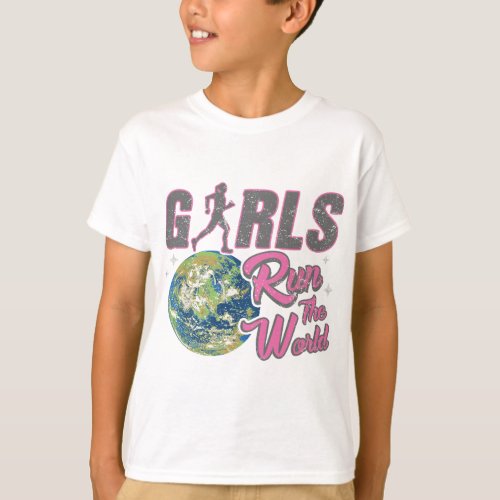 Girls Run The World  _ Empowering Girls Running T_Shirt