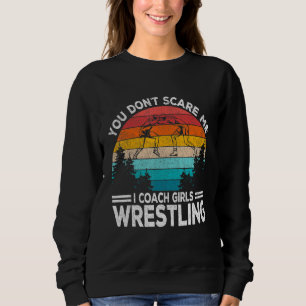 Girls Scholastic Wrestling Coach Folkstyle Wrestli Sweatshirt