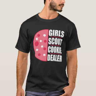 Girls Scout Cookie Dealer for Cookie Lovers and Ba T-Shirt
