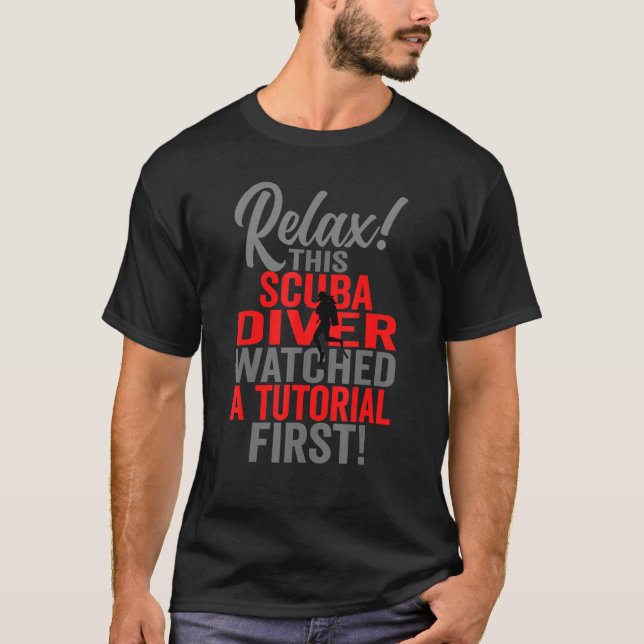 Girls Scuba Diver Watched Tutorial First   Girls D T-Shirt (Front)