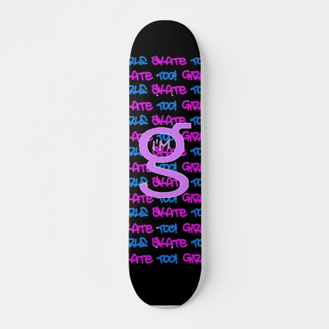 Girls Skate Too! - Black Skateboard -(pink & blue) Deck (Front)