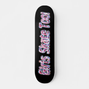 Girls Skate Too! Skateboard #3 Deck