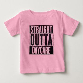 Girl's Straight Outta Daycare Funny Tee by BOLO_DESIGNS at Zazzle