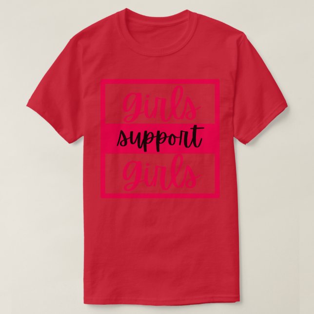 Girls support girls 4 T-Shirt (Design Front)
