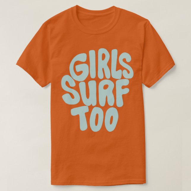 Girls Surf Too T-Shirt (Design Front)