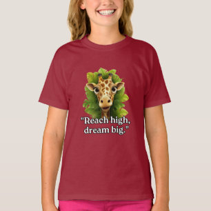  Girls' T-Shirt", Dream Big – Giraffe Tee" T-Shirt