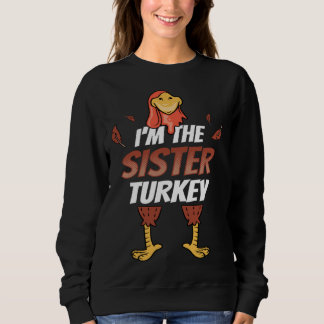 Girls Thanksgiving Outfit Family  I m The Sister T Sweatshirt