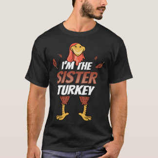 Girls Thanksgiving Outfit Family  I m The Sister T T-Shirt